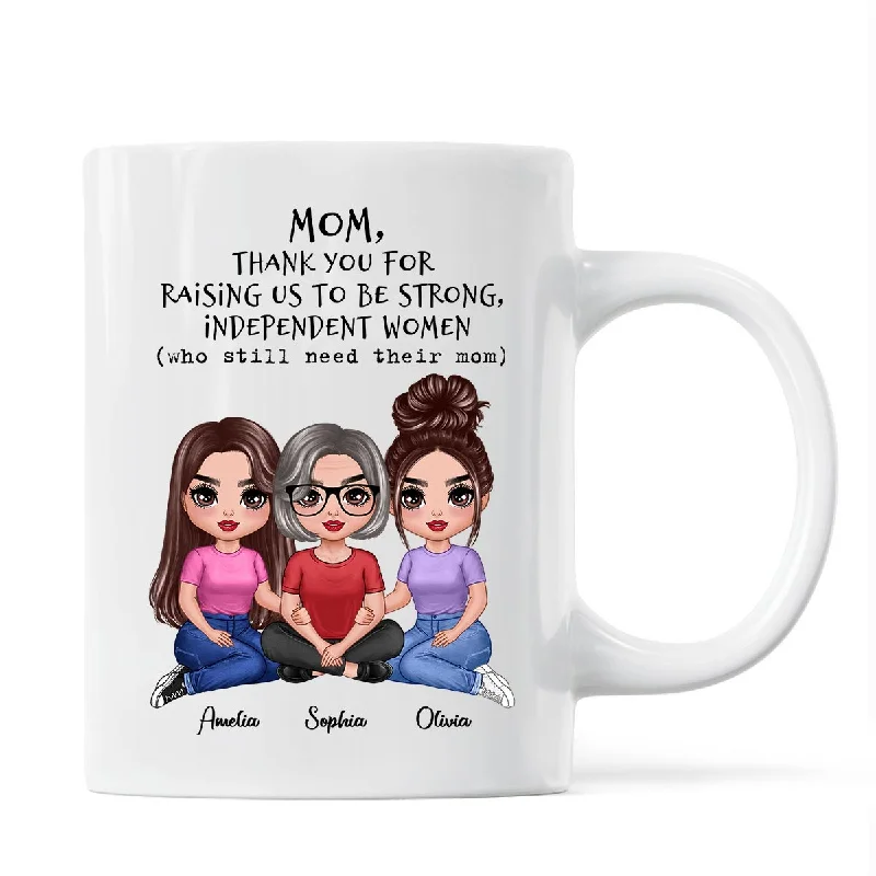 stylish mugs for weddings-Embracing Doll Mom Daughter Sitting Thank You For Raising Independent Women Personalized Mug