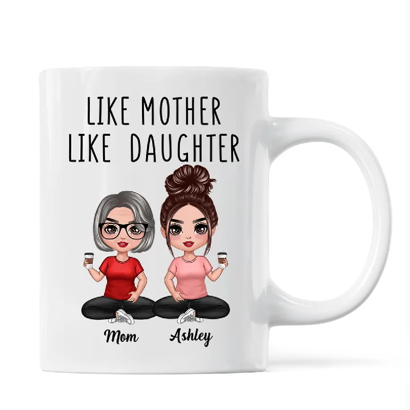 insulated travel mugs with funny sayings-Like Mother Like Daughters Doll Mom And Daughters Sitting Gift For Mom Daughters Personalized Mug