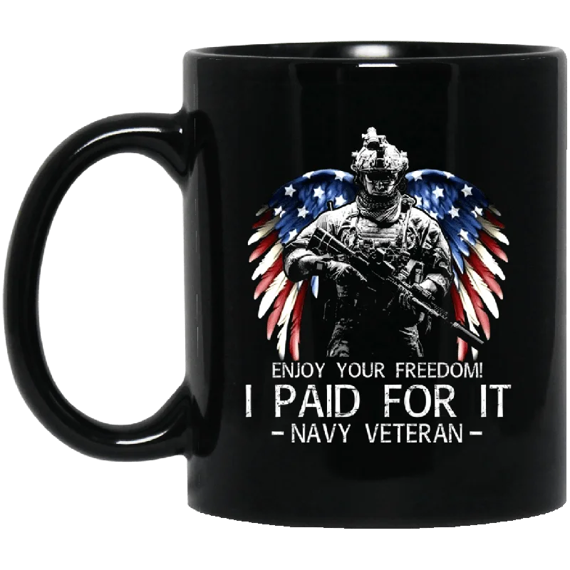 best mugs for cozy mornings at home-Navy Veteran - Enjoy your freedom I paid for it Black Coffee Mug