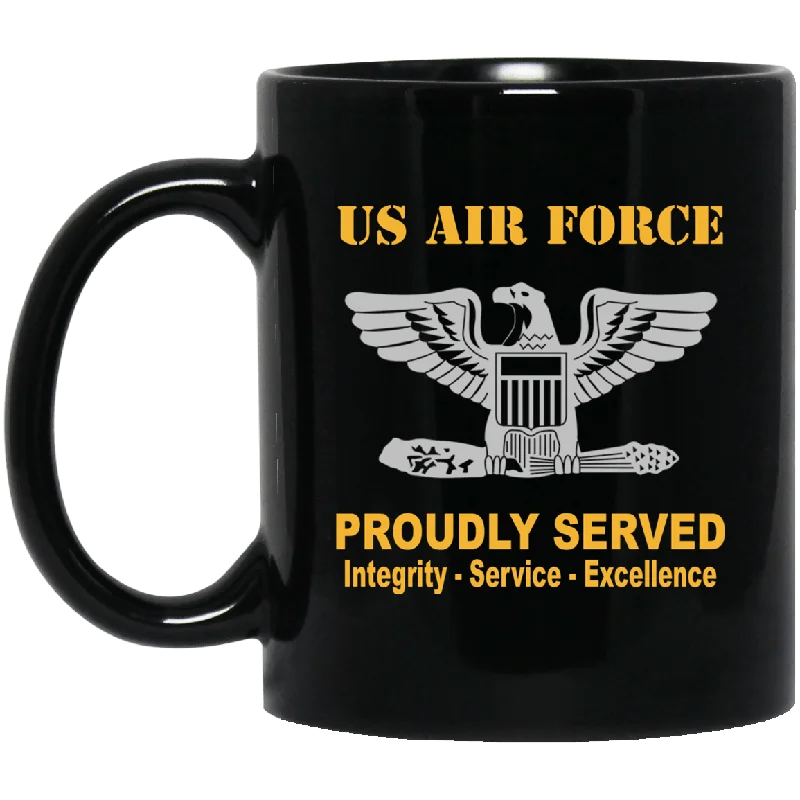 funny mugs for holiday gifts-US Air Force O-6 Colonel Col O6 Field Officer Ranks Proudly Served Black Mug 11 oz - 15 oz