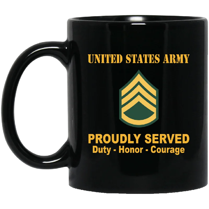 fun coffee mugs with motivational quotes-US Army E-6 Staff Sergeant E6 SSG Noncommissioned Officer Ranks Proudly Served Black Mug Black Mug