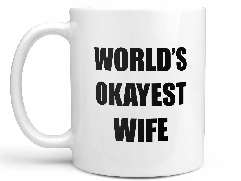 large ceramic mugs for tea drinkers-World's Okayest Wife Coffee Mug